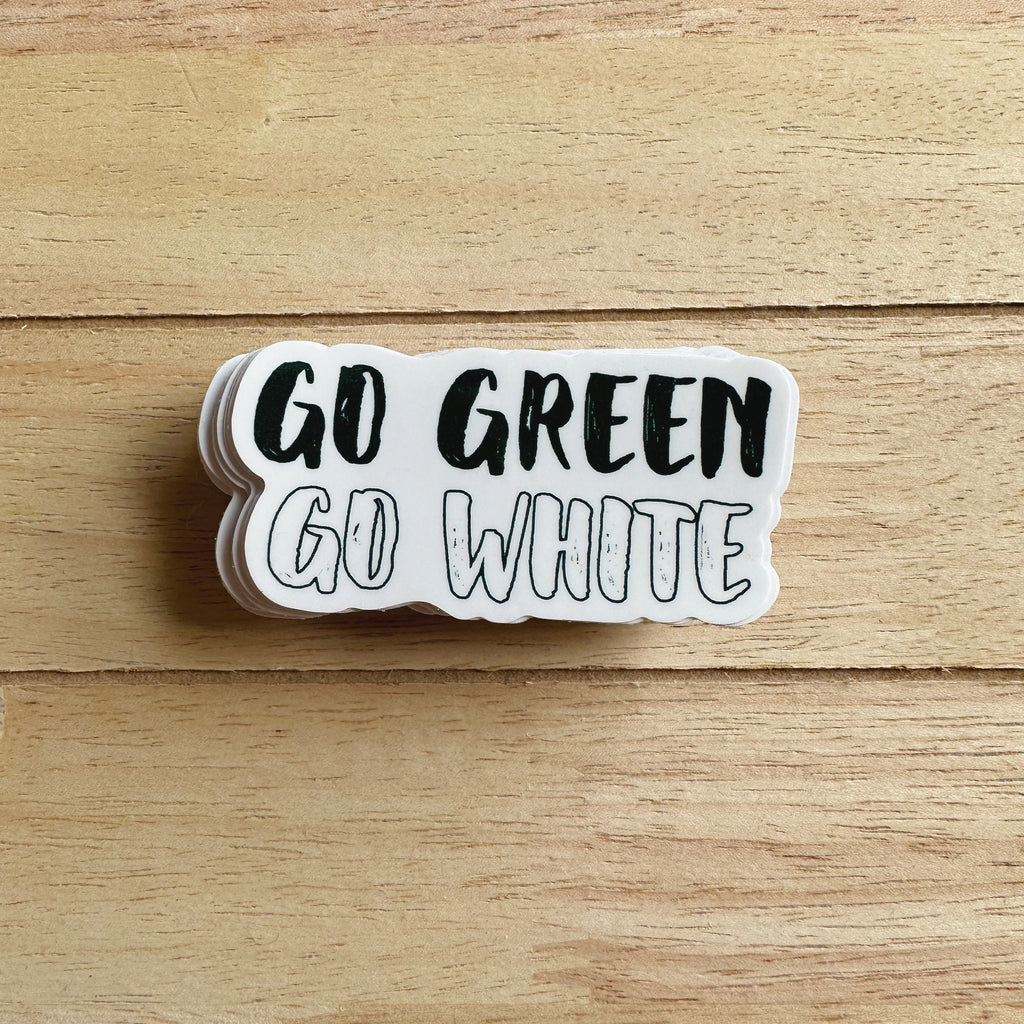 Waterproof Go Green Go White Sticker